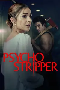 Poster to the movie "Psycho Stripper" #1059657