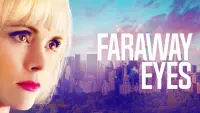 Backdrop to the movie "Faraway Eyes" #998669