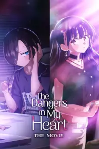 Poster to the movie "The Dangers in My Heart: The Movie" #1218758