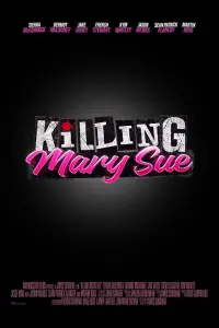 Poster to the movie "Killing Mary Sue" #713360