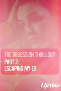 Poster to the movie "Obsession: Escaping My Ex" #1154697