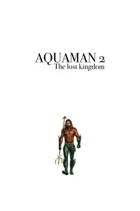 Poster to the movie "Aquaman and the Lost Kingdom" #918035
