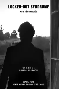 Poster to the movie "LOCKED OUT SYNDROME ( Non Réconciliés )" #681057