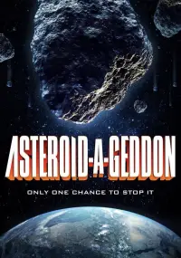 Poster to the movie "Asteroid-a-Geddon" #1238316