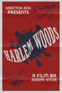 Poster to the movie "Harlem Woods" #828909