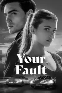 Poster to the movie "Your Fault" #789403