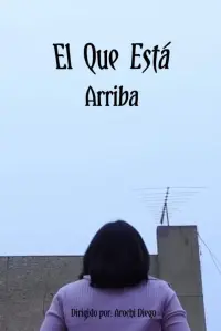 Poster to the movie "El Que Está Arriba" #539951