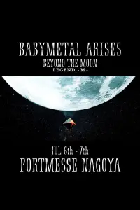 Poster to the movie "BABYMETAL ARISES - BEYOND THE MOON - LEGEND - M -" #1203994