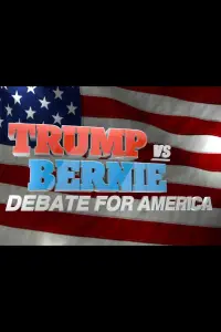 Poster to the movie "Trump vs. Bernie: Debate for America" #1228119