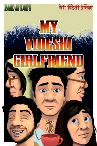 Poster to the movie "My Videshi Girlfriend" #872973