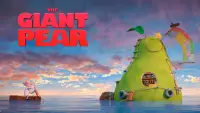 Backdrop to the movie "The Incredible Story of the Giant Pear" #1114958