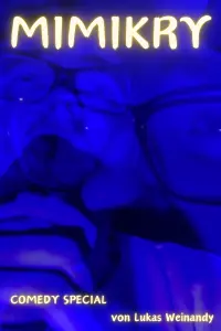 Poster to the movie "Lukas Weinandy: Mimikry" #473237