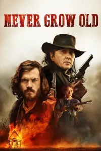 Poster to the movie "Never Grow Old" #1025295