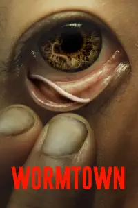 Poster to the movie "Wormtown" #1134692
