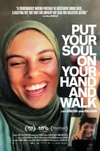 Poster to the movie "Put Your Soul On Your Hand And Walk" #1055495
