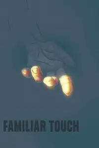 Poster to the movie "Familiar Touch" #911761