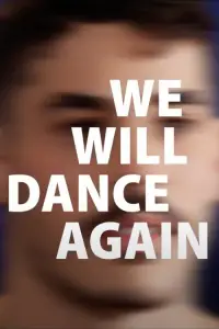 Poster to the movie "We Will Dance Again" #728642