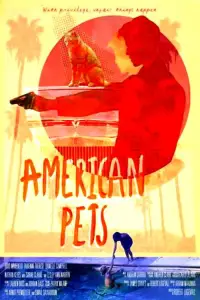 Poster to the movie "American Pets" #1184516