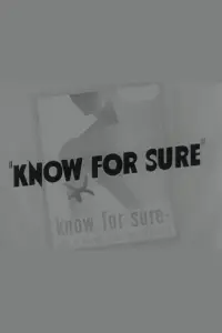 Poster to the movie "Know For Sure" #1238359