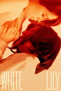 Poster to the movie "White Lily" #1143540