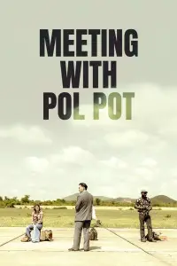 Poster to the movie "Meeting with Pol Pot" #918578