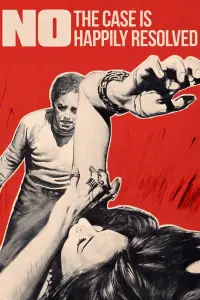 Poster to the movie "No, the Case Is Happily Resolved" #1137852