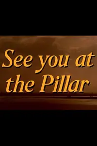 Poster to the movie "See You at the Pillar" #1087712