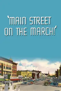 Poster to the movie "Main Street on the March!" #1207198