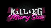 Backdrop to the movie "Killing Mary Sue" #1025919