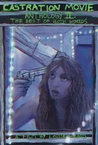 Poster to the movie "Castration Movie Anthology ii. The Best of Both Worlds" #908221