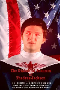 Poster to the movie "The Diabolical Schemes of Thadeus Jackson" #799101