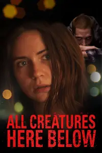 Poster to the movie "All Creatures Here Below" #1129185