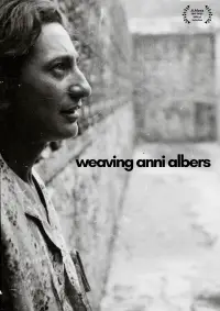 Poster to the movie "Weaving Anni Albers" #1007072