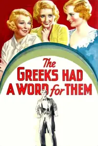 Poster to the movie "The Greeks Had a Word for Them" #1129699