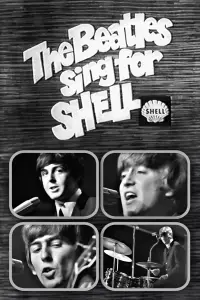 Poster to the movie "The Beatles Sing for Shell" #1199973