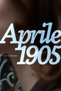 Poster to the movie "April 1905" #1058473