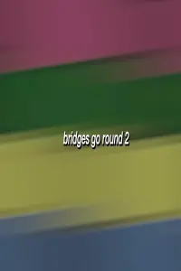 Poster to the movie "Bridges Go Round 3" #504587