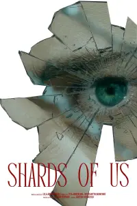 Poster to the movie "Shards of Us" #1074282