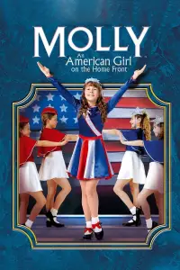 Poster to the movie "Molly: An American Girl on the Home Front" #1111780
