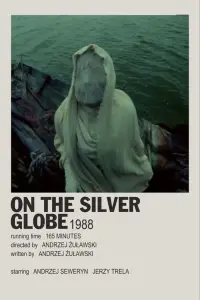 Poster to the movie "On the Silver Globe" #1086829