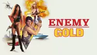 Backdrop to the movie "Enemy Gold" #1040255