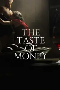 Poster to the movie "The Taste of Money" #985722