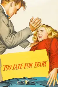 Poster to the movie "Too Late for Tears" #995169