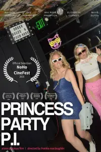 Poster to the movie "Princess Party P.I." #919374