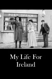 Poster to the movie "My Life for Ireland" #847073