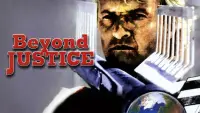 Backdrop to the movie "Beyond Justice" #1136064
