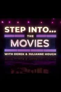 Poster to the movie "Step Into… The Movies with Derek and Julianne Hough" #1032611