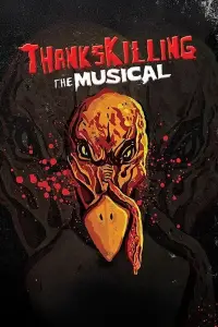 Poster to the movie "ThanksKilling The Musical" #1063844
