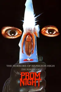 Poster to the movie "The Horrors of Hamilton High: The Making of Prom Night" #1131925