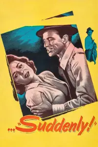 Poster to the movie "Suddenly" #1143899